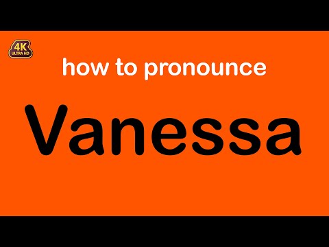 how to pronounce Vanessa correctly