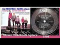 Manfred Mann - Down the road apiece