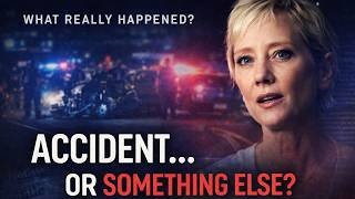 Anne Heche's Death: Murder or Accident The Evidence They're Not Telling You