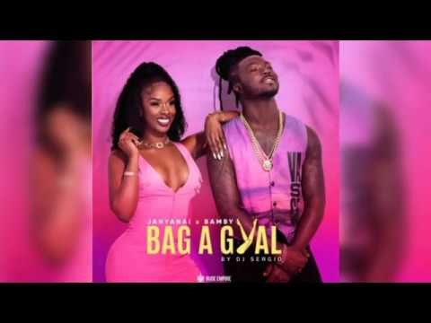 Bag a Gyal  Remix - Bamby Ft JAHYANAI By Dj Sergio