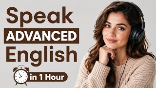 How To Speak ADVANCED English | Everyday English Listening & Speaking Practice | English Podcast
