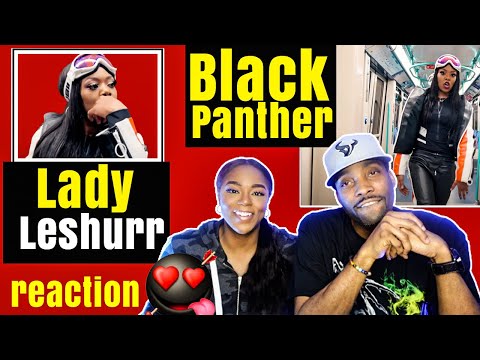 AMERICANS REACT TO UK RAP_LADY LESHURR "BLACK PANTHER"| BJ HAS A CRUSH! 🤨