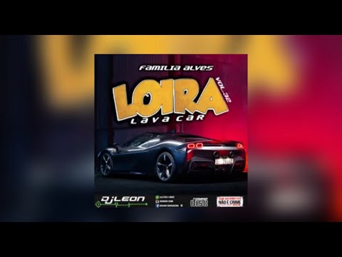 CD - LOIRA LAVA CAR E FML ALVES - FUNK ATUAL + MID BACK [ DJ LEON ] PIQUE DE CUIABÁ 2026