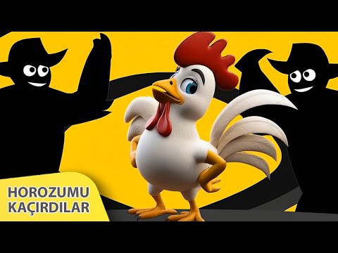 Horozumu kaçırdılar - Çocuk ve Bebek Şarkıları