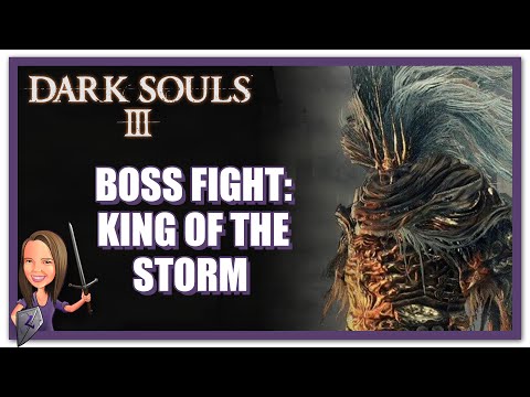 Dark Souls 3 - Boss Fight: King of the Storm / Nameless King (Part 1)