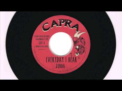 Jobba - Everyday I Hear - 7 inch / Capra Records