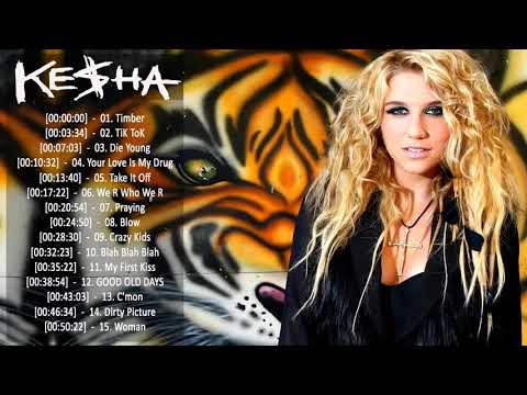 The Best of Kesha - Kesha Greatest Hits Full Album