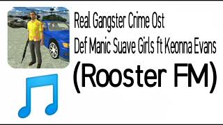 Real Gangster Crime Ost - (Rooster FM) Def Manic Suave Girls ft Keonna Evans