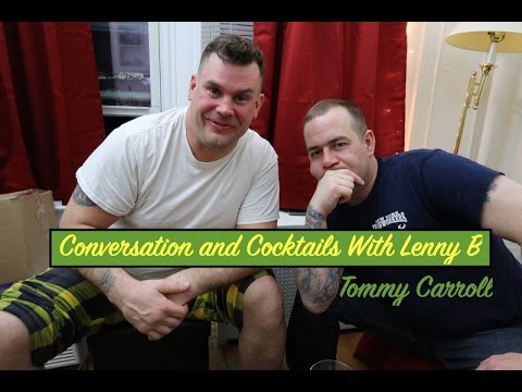 Conversation and Cocktails with Lenny B - Tommy Carroll