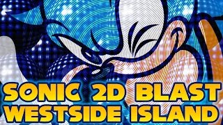 Sonic 2D Blast: Westside Island - Walkthrough