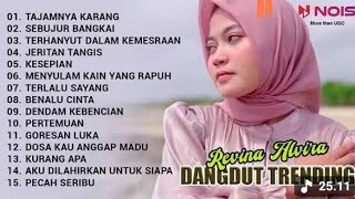 Download lagu REVINA ALVIRA 'TAJAMNYA KARANG - SEBUJUR BANGKAI' | KUMPULAN DANGDUT TRENDING COVER BY REVINA ALVIRA mp3