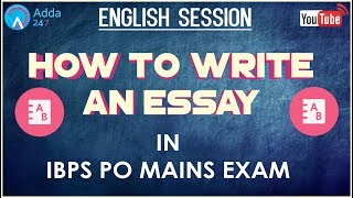 How To Write An Essay In IBPS PO MAINS | English |  Online Coaching for SBI IBPS Bank PO