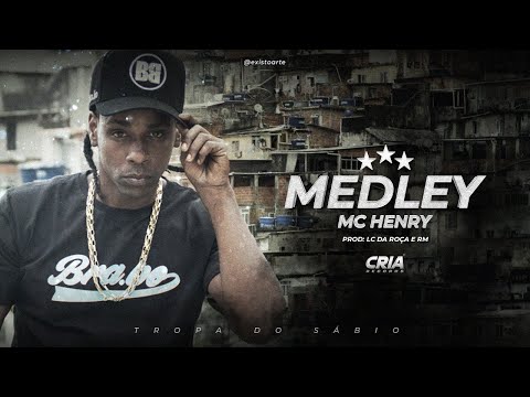MEDLEY TROPA DO SÁBIO - MC HENRY ( PROD: DJs LC DA ROÇA & RM ) 2022