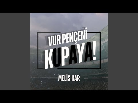 Vur Pençeni Kupaya