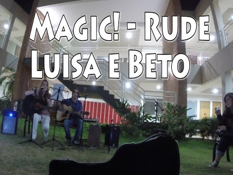 Rude - Magic! Cover - Luisa e Beto (Live At FDRP)