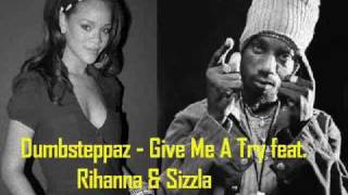 Dumbsteppaz - Give Me A Try ft. Rihanna &amp; Sizzla DUBSTEP REMIX