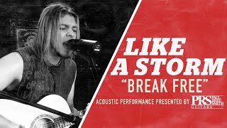 PRS Acoustic Weekend: LIKE A STORM - &quot;Break Free&quot;