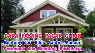 Download lagu Cara Pasang Pagar Ghaib di Rumah - Benteng dari Jin - Manusia & Binatang Berbahaya mp3