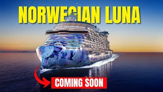 Inside Norwegian Luna: The Most Advanced Cruise Ship Ever?
