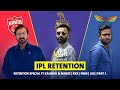 LBW : Retention special ft Kaushik & Nanee | KKR | PBKS | LSG | Part 1