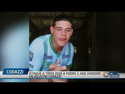 ATAQUE A TIROS DEJA A PADRE E HIJO HERIDOS EN AGUSTÍN CODAZZI
