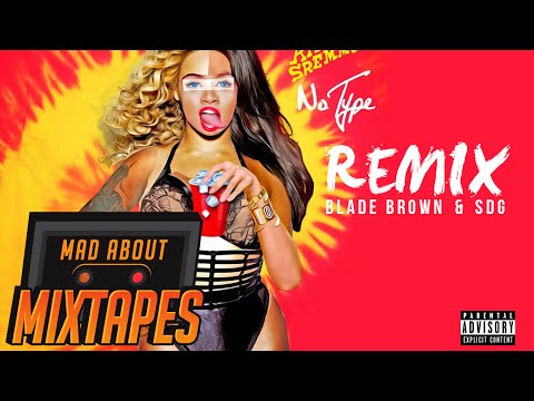 Blade Brown & SDG - No Type Remix | MadAboutMixtapes