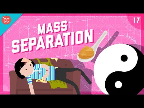 Mass Separation Crash Course Engineering 17