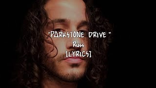 Russ - Parkstone Drive (Lyrics)