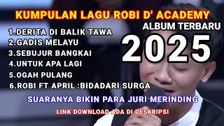 Download lagu FULL ALBUM !!! ROBI D'ACADEMY TERBARU 2025 . mp3