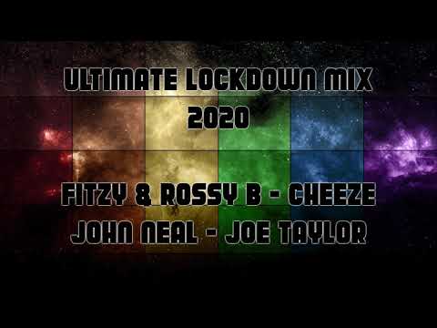 Ultimate Lockdown Mix 2020 - Dj's Fitzy & Rossy B, Cheeze, John Neal, Joe Taylor [UK Bounce]