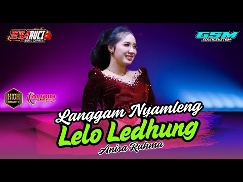 LELO LEDHUNG ( LANGGAM NYAMLENG ) DEWARUCI MUSIC • GSM AUDIO PRO • LIVE KEDUNGSONO