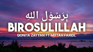 Download lagu BIROSULILLAH - QONITA ZAYYAN FT MIFTAH FARIDL ( Lirik & Terjemahan Bahasa Indonesia ) mp3