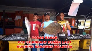 PASAR BASAH DI PCC SEJINGKAT DEMAK LAUT KUCHING SARAWAK