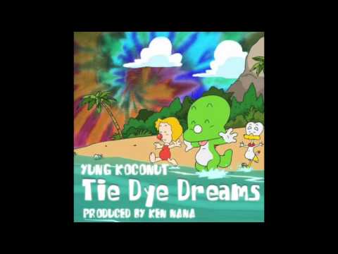 Tie-dye Dreams - Yung Koconut (Prod. by Ken Nana)