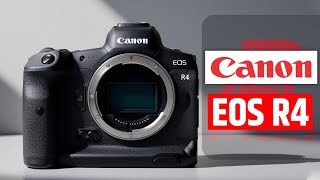 Canon EOS R4! -Sony A1 II killer Leaked!