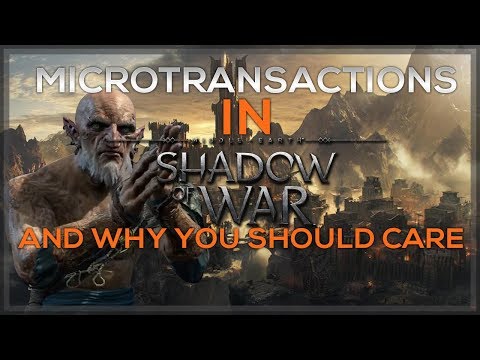 Shadow of War - Why microtransactions is ruining the game!