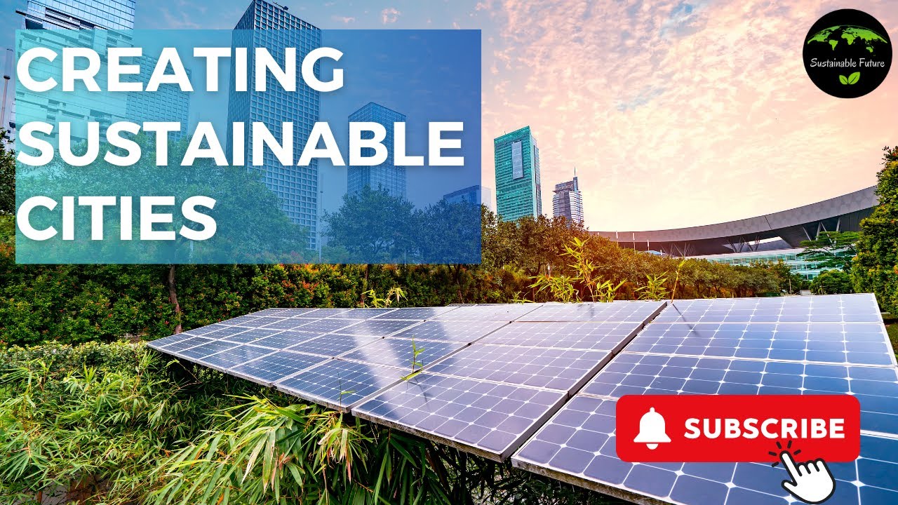 Creating Sustainable Cities: The Path to a Greener Future #sustainablefuture #sustainablecities