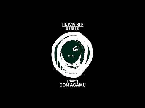 [IS002] Invisible Series 002 - Son Asamu
