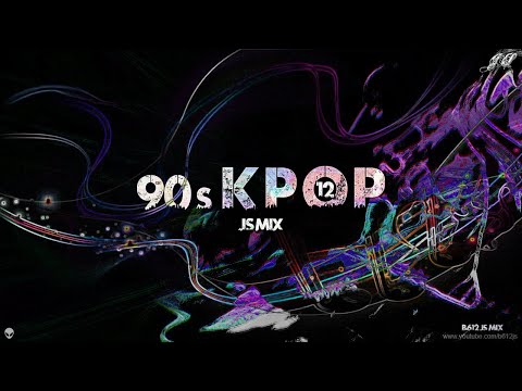90's K Pop B612Js Mix 12 - 2020 Mix Ver. Part 6