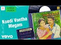 Raani Theni Koodi Vantha Megam Lyric Deepan Chakravarthy Ilaiyaraaja