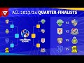 🔴 Quarter-Finals AFC Champions League 2023/24: All Teams Qualified