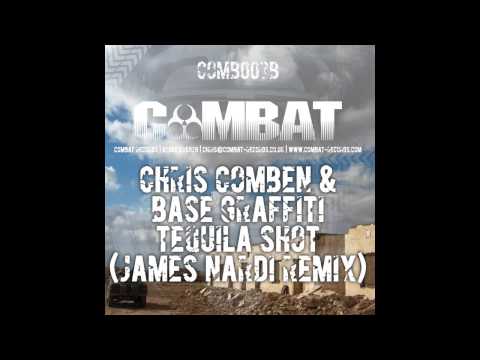Chris Comben, Base Graffiti - Tequila Shot (James Nardi Remix) [Combat]