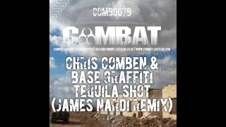 Chris Comben, Base Graffiti - Tequila Shot (James Nardi Remix) [Combat]