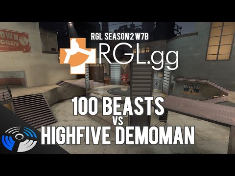 RGL S2 W7B - 100 Beasts vs. Highfive Demoman