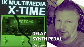Video thumbnail for X-time from IK Multimedia  - a great delay effect pedal for synth by Nu-Trix The Synth Guy