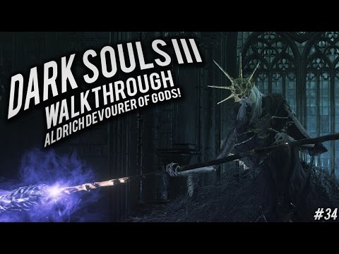Dark Souls 3: walkthrough Part 34 Aldrich Devourer of Gods