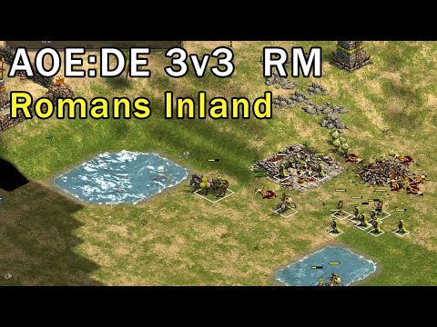 Age of Empires: Definitive Edition - 3v3 RM Romans Inland - eartahhj - 08/02/2018