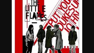 THE LITTLE FLAMES - Put Your Dukes Up, John