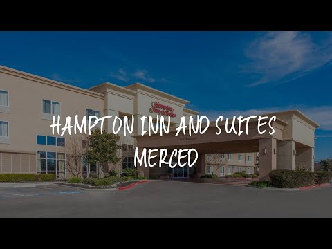 Hampton Inn and Suites Merced Review - Merced , United States of America