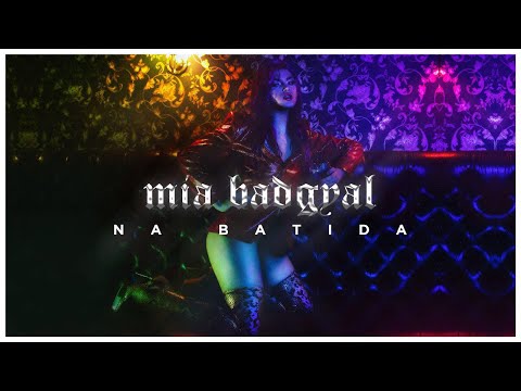 Mia Badgyal - Na Batida (Videoclipe Oficial)